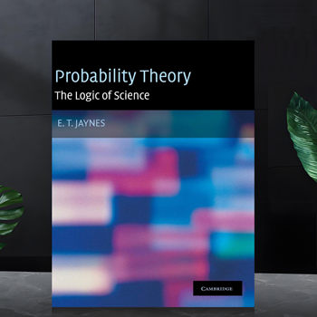 Meditations on Probability Theory: the Logic of Science