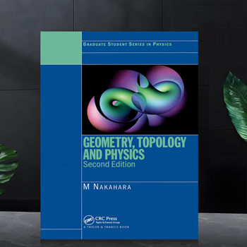 Geometry, Topology and Physics 2Nd Edition Geometry, Topology and Physics