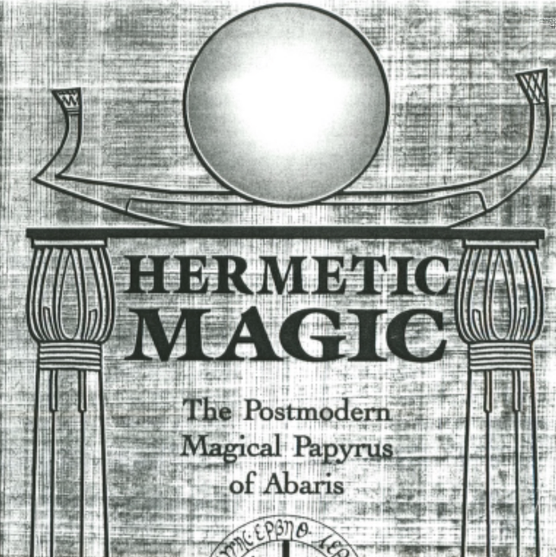 Hermes Magic: Postmodern Magic Papyrus from Abaris, 16-Page Paper Book
