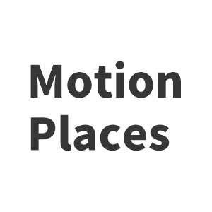 Motion Places