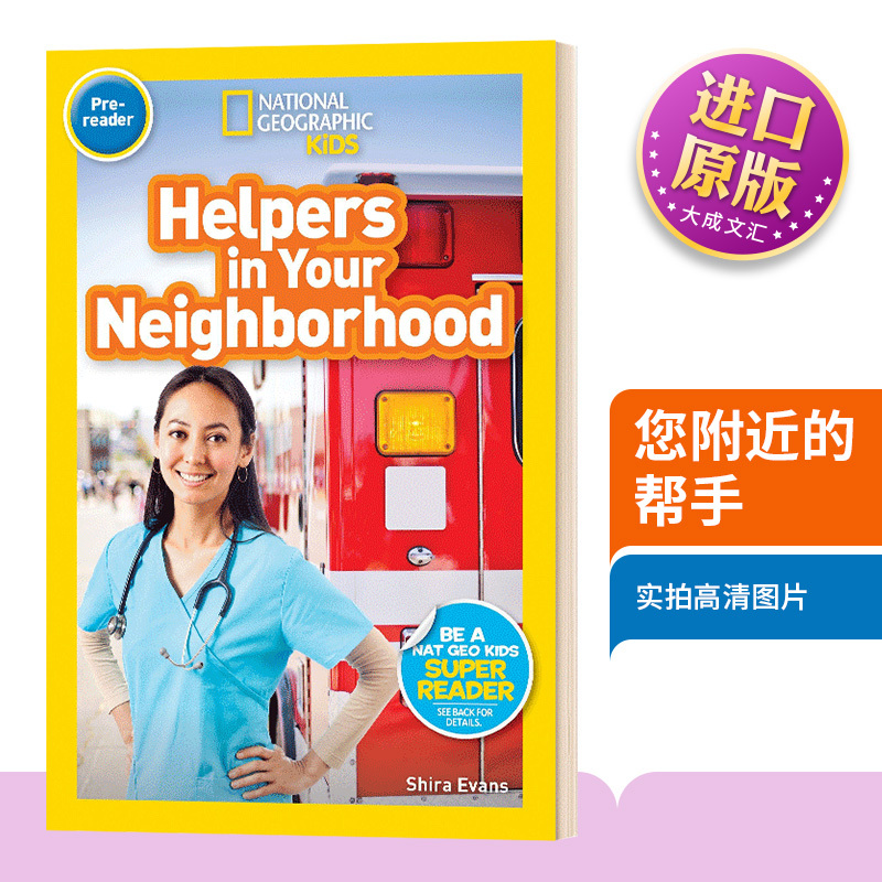Your Neighborhood Helpers: Original English Version of National Geographic Kids Readers Pre Reader Helpers in Your Neighborhood