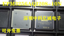 Imported original New original EPM3256AQI208-10N EPM3256AQI208-10 chip QFP208