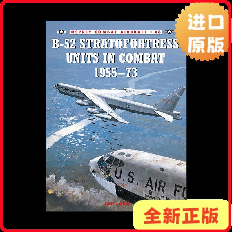 [Imported Original Edition] B-52 Stratofortress Units in Combat 1955–73 American B-52 Stratofortress Strategic Bomber Fighter Aircraft Series in Aviation History Jon Lake 97