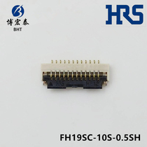 HRS Guangase connector FH19SC-10S-0 5SH (05) 10pin pitch 0 5mm spot