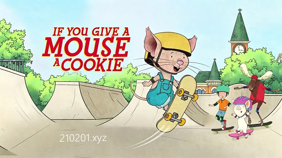 如果你给老鼠吃饼干 If You Give a Mouse a Cookie 英语动画片全 2 季共 74 集下载