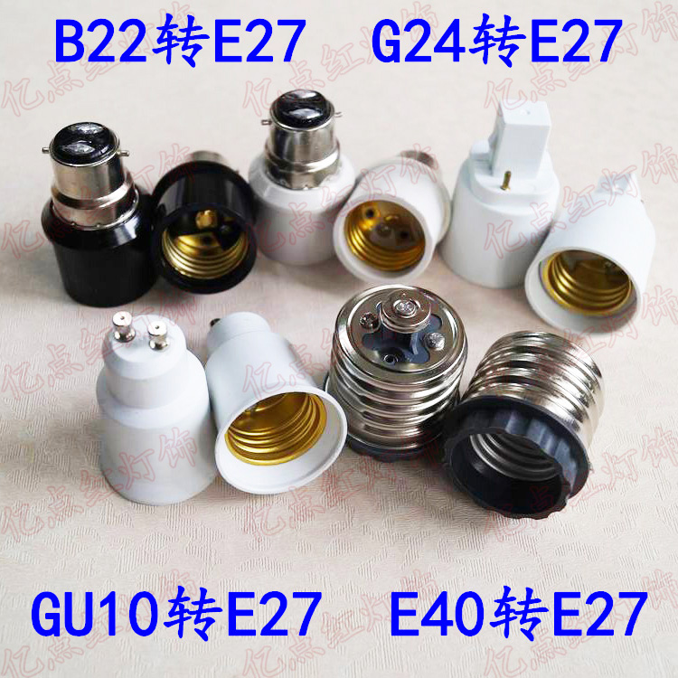 Led conversion lamp holder B22 E27 E27 G24 G24 E27 E27 E27 E40 GU10 E40 E27 E27 turn E27 converter