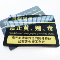 No yellow gambling drug signs hotels Internet cafes chess and card rooms and other entertainment venues are forbidden to gamble and cherish life. Acrylic warm reminding cards are strictly prohibited.