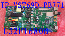 L32F3301B L32F1600B LE32M18 32L15 motherboard TP VST69D PB771 MS180P