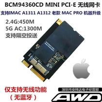 BCM94360CD MINI PCI-E A1311 A1312 upgrade 5G AC 1750M wireless network card