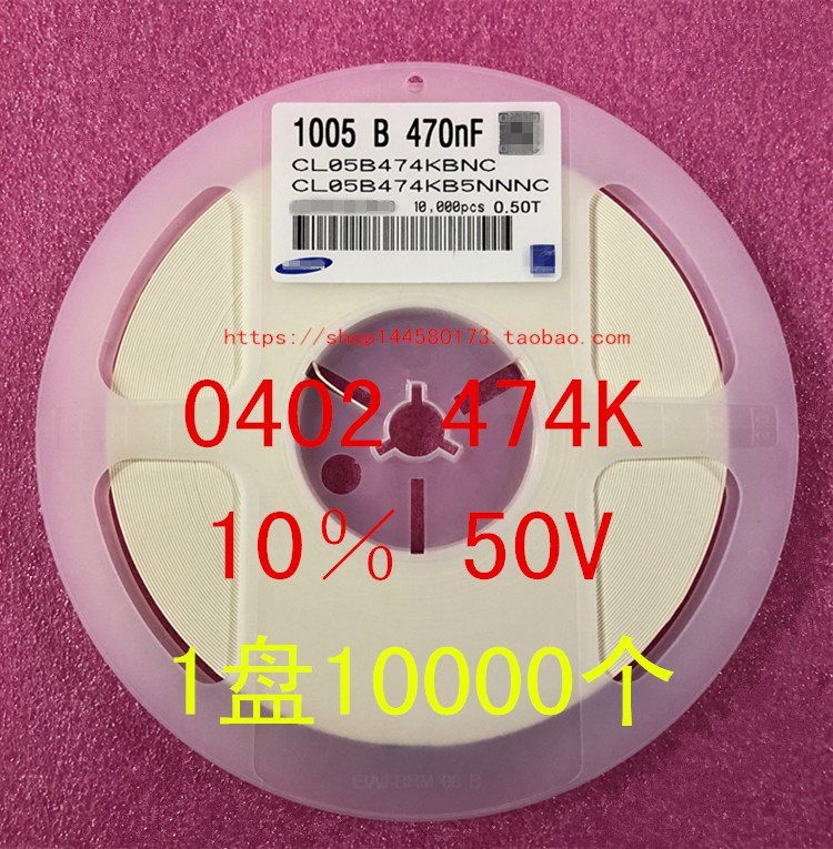 0402 patch capacitor 1005 470NF 474K 47UF 0 10% 50V 1 disc 10000 = RMB65