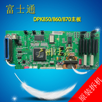 Fujitsu DPK850 850E DPK870 DPK860 motherboard interface board original disassembly machine