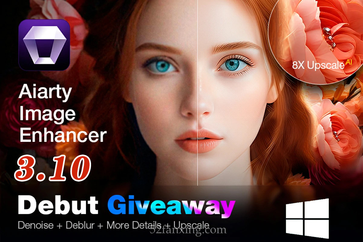 【AI软件】智能AI图像优化细节修复画质增强无损放大照片生成处理软件 Aiarty Image Enhancer v3.10 中文版