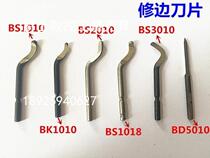 Trimmer deburring bayonet scraper rotary trimming blade BS1010 BK3010 BS1018 series
