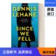 Since We Fell Dennis Lehane, Dennis Publishing Company 9780062993380