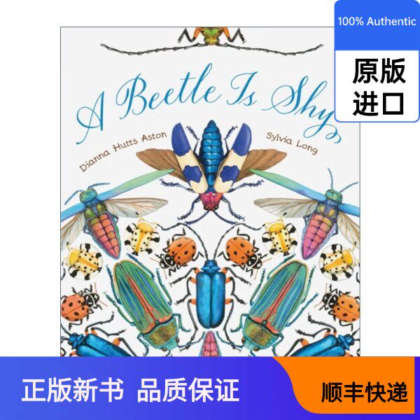 Beetle Is Shy Beautiful Growth Life Science Series Shy Insect Dianna Hutts Aston, illustrated by Sylvia Long Publishing House 978