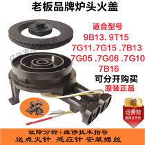 Suitable boss gas stove accessories 7G05 7G06 7G10 7G11 7B13 9B13 9T15 Burner Fire cover