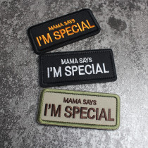 Mom said I was very special Embroidery velcro chapter Personality backpack stickers creative armband Long velcro morale chapter