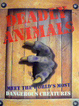 Deadly Animals: Meet the worlds most dangerous creatures