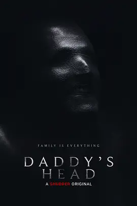 老爹的脑袋 Daddy's Head（2024） 海报