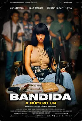 头号女毒枭 Bandida: A Número Um（2024） 海报