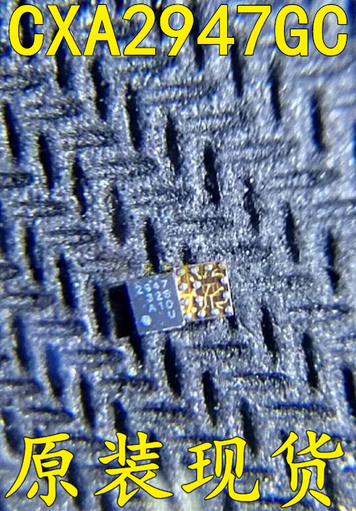 CXA2947GC BGA online version printed 2947CXA2947 original dress Spot matching service