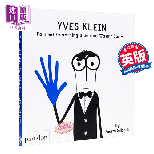 Предпродажа Фаусто Жилберти Ив Кляйн «Нарисовал все синим» Книжка с картинками премиум-класса Цветное просветление для маленьких детей Оригинальная английская версия для детей 4–6 лет [Чжуншан Юань?