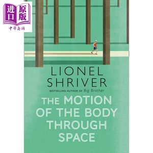 The Motion of the Body Through Space 英文原版 莱昂内尔施赖弗 身体在空间中活动 Lionel Shriver【中商原版】