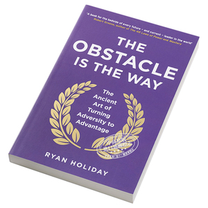The Obstacle is the Way 英文原版 障碍即道路:将逆境转化为优势的古老艺术 Ryan Holiday【中商原版】