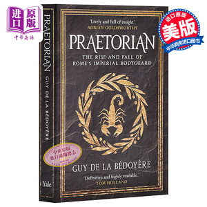 【中商原版】古罗马禁卫军：罗马帝国保镖的兴衰 英文原版 Praetorian: The Rise and Fall of Romes Imperial Bodyguard