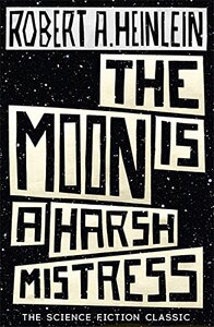 罗伯特·海因莱因:严厉的月亮 英文原版 The Moon 雨果奖