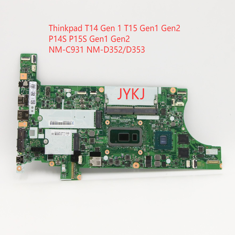 ThinkPad T14 Gen1 T15 P14S P15S Gen2 Nm-C931/D352/D353 Motherboard ThinkPad T14 Gen1 T15 P14S P15S Gen2 Nm-C931/D352/D353 Motherboard