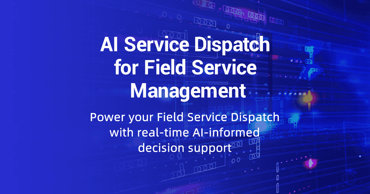 Ai Service Dispatch Solution For Field Service Management Alibaba Cloud