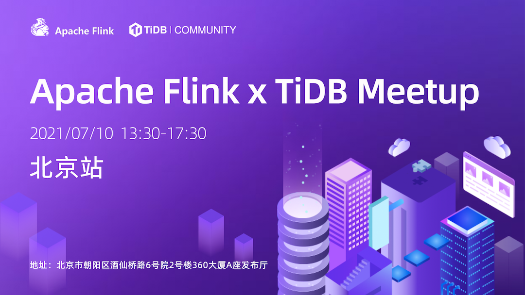 2021.7.10 Apache Flink x TiDB Meetup 北京站