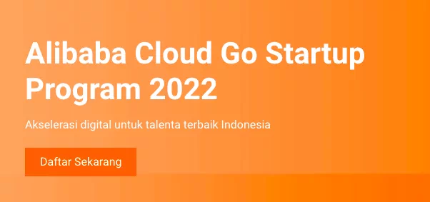 Alibaba Cloud Go Startup Program 2022