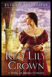 【预售】The Red Lily Crown: A Novel of Medici Florence