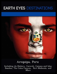 【预售】Arequipa, Peru: Including Its History, Caraveli,