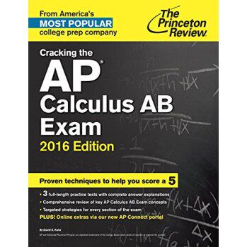 Cracking the AP Calculus AB Exam, 2016 Edition/Princeton Rev