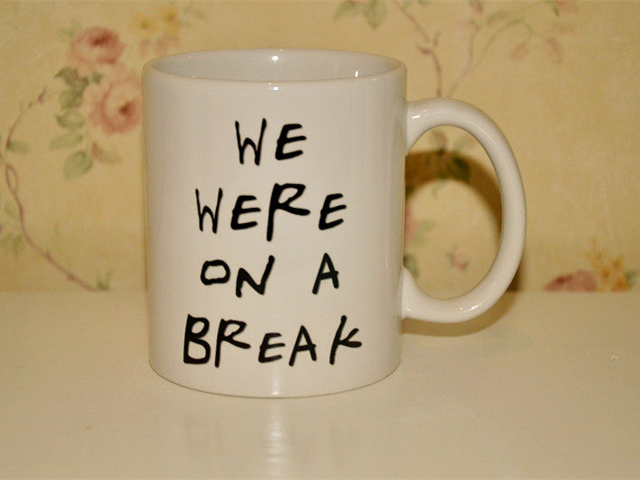 Old friends remember around the We were on a break mark cup cup can come and customize