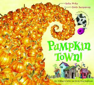 【预售】Pumpkin Town!: (Or, Nothing Is Better and Worse