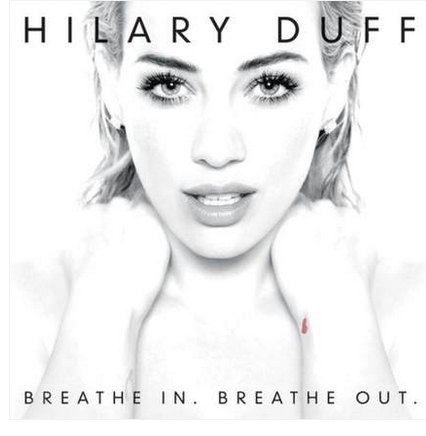 正版 希拉里:心动瞬间 Hilary Duff Breathe In. Breathe Out. CD