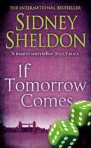 Spot If Tomorrow Comes If Tomorrow arrives in English original Sidney Sheldon