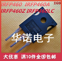 IRFP460 IRFP460A IRFP460Z IRFP460LC original spot dismantling machine high current venue
