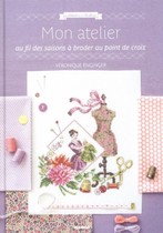  ve cross stitch embroidery Mon atelier au fil des saisons 2015 sewing