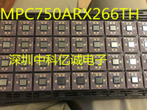 New original MPC750ARX266TH MPC750ARX266 spot IC