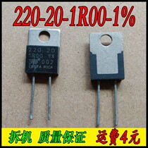 Original loader 220-20-1R00-1 % 1R00 1R00 1R 1% Precision resistance 20W 1 Euro 1%