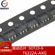 T6322A-AXG new original screen printing 22AA new 6-pin LED driver IC SOT23-6