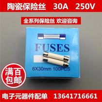 Ceramic fuse tube 6 x 30mm 30A 250V F30A250V Fast melt fast break box 100 only