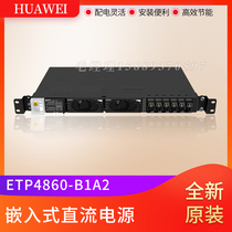 Huawei ETP4860-B1A2 embedded power supply 48V DC 30A60A communication power supply OLT power supply system
