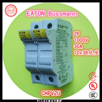 EATON BUSSMANN 10x38mm Fuse Fuse base 2P 1000V CHPV2U
