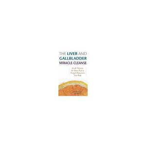 Liver and Gallbladder Miracle Cleanse(ISBN=9781569756065)